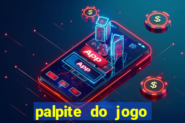 palpite do jogo aberto de hoje